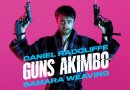 “Guns Akimbo” ผลงานล่าสุดของหนุ่ม “แดเนียล แรดคลิฟฟ์” น่าดูมาก !!